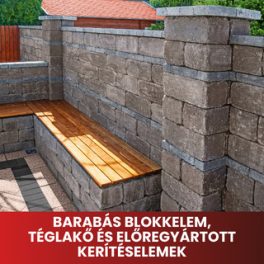 Barabás blokkelem, téglakő és előregyártott kerítéselemek